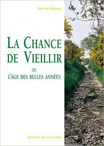 La chance de vieillir ou l'âge des belles années