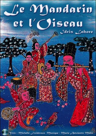 Le mandarin et l'oiseau. Avec 1 CD audio