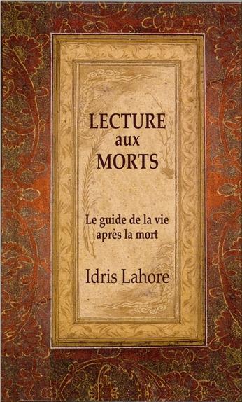 Lecture aux morts. Guide de la vie après la mort