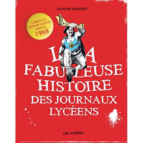 La fabuleuse histoire des journaux lycéens