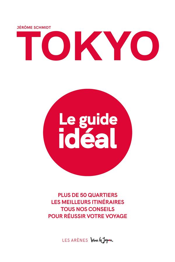 Tokyo. Le guide idéal, avec 1 Plan détachable