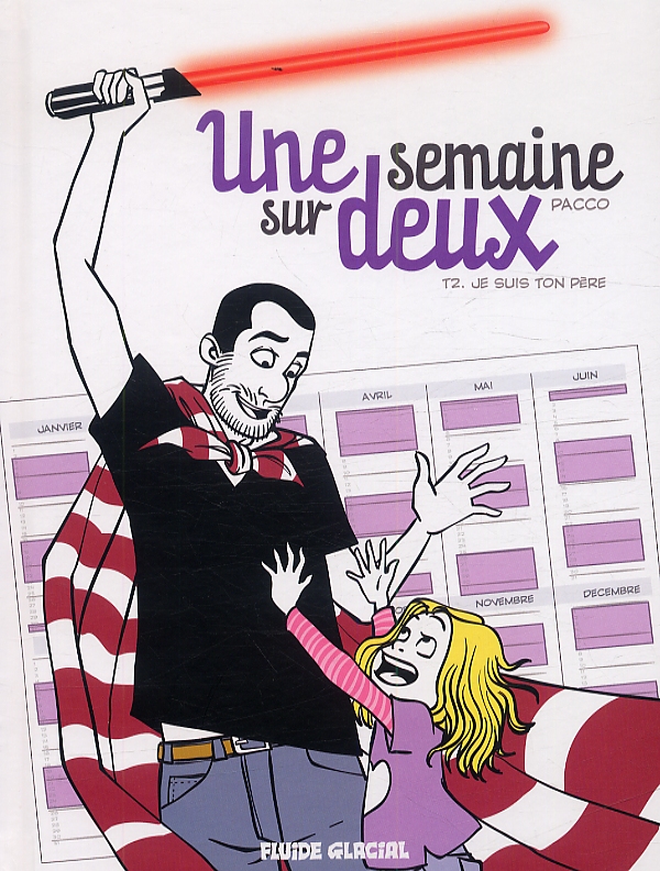 Une semaine sur deux Tome 2 : Je suis ton père