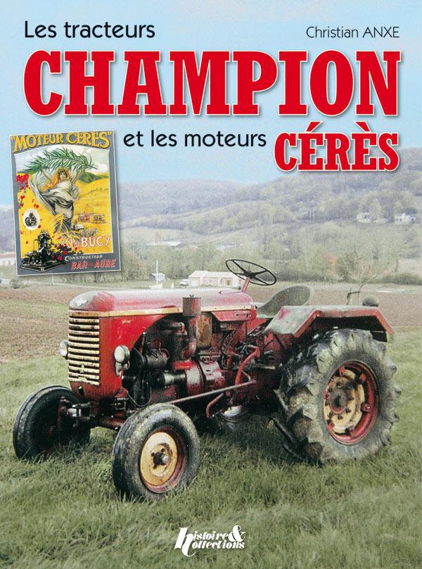 Les tracteurs Champion et les moteurs Cérès