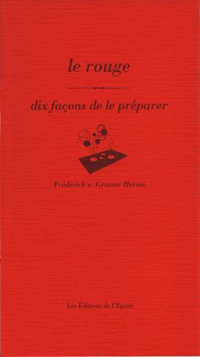 Le rouge. Dix façons de le préparer