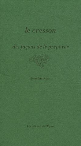 Le Cresson. Dix façons de le préparer