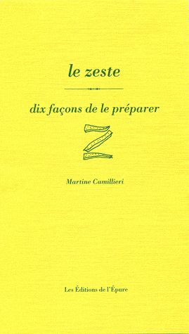Le zeste, dix façons de le préparer