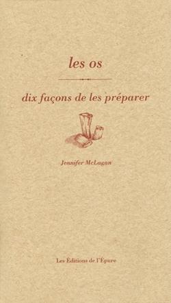 Les os. Dix façons de les préparer