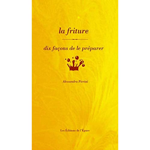 La friture. Dix façons de la préparer
