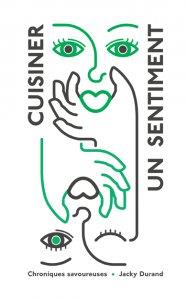 Cuisiner, un sentiment