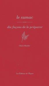 Le Sumac. Dix façons de le préparer