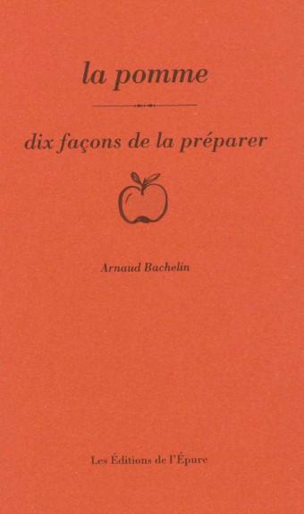 La pomme. Dix façons de la préparer