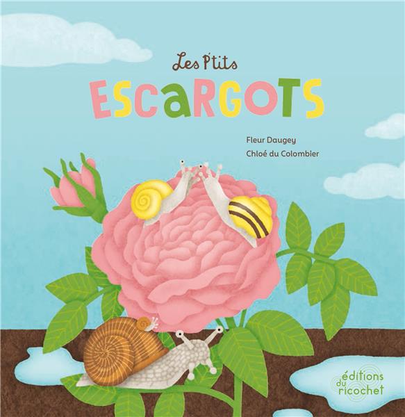 Les p'tits escargots. La vie d'un gastéropode