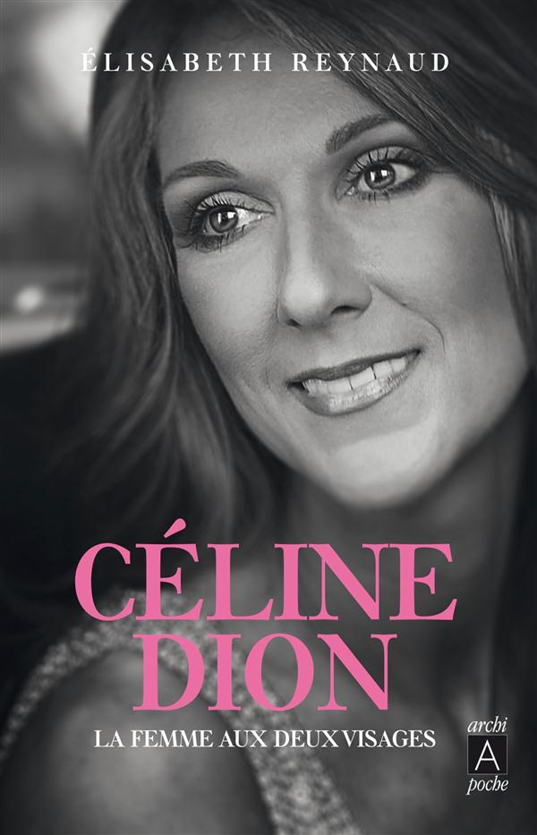 Céline Dion. La femme aux deux visages
