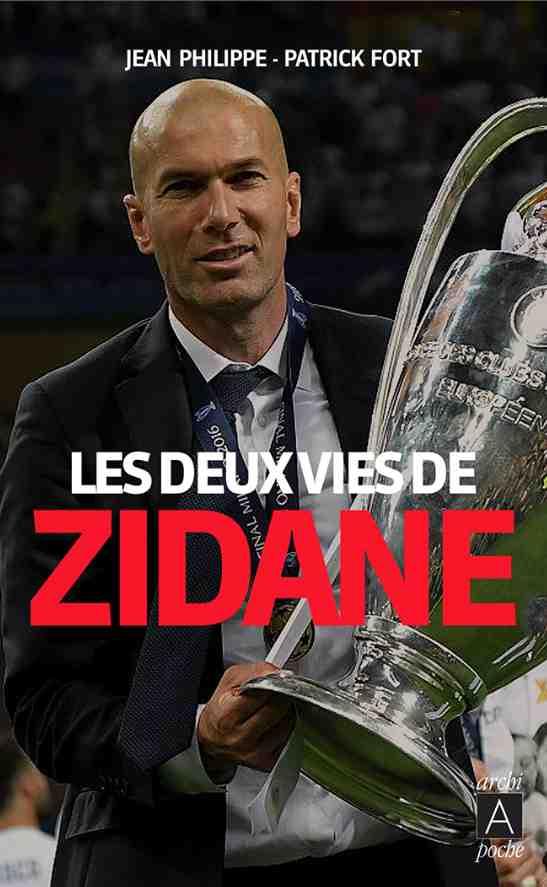 Les deux vies de Zidane. Edition revue et augmentée