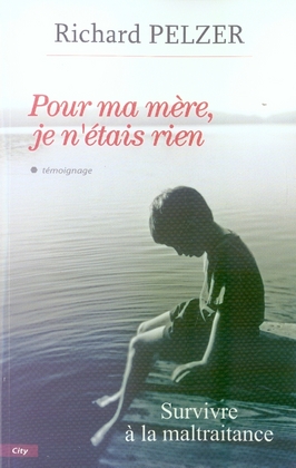 Pour ma mère, je n'étais rien
