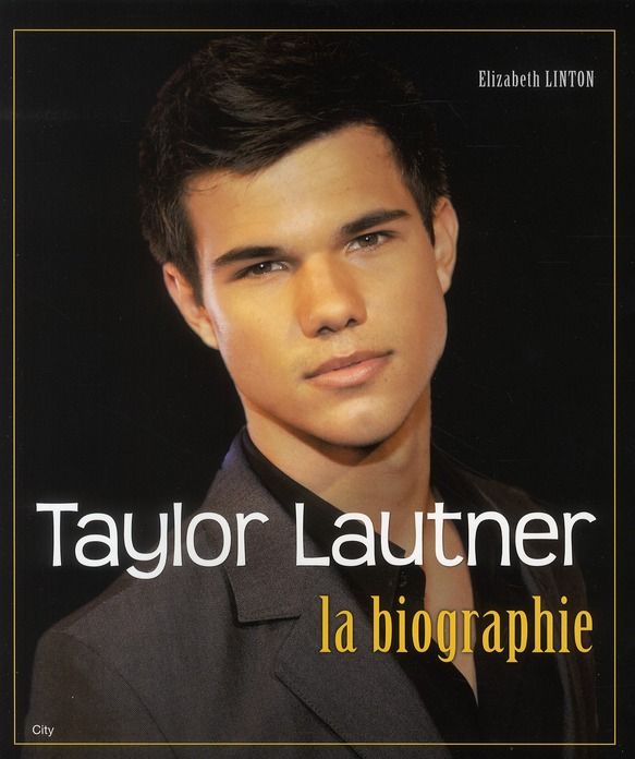 Taylor Lautner. La biographie