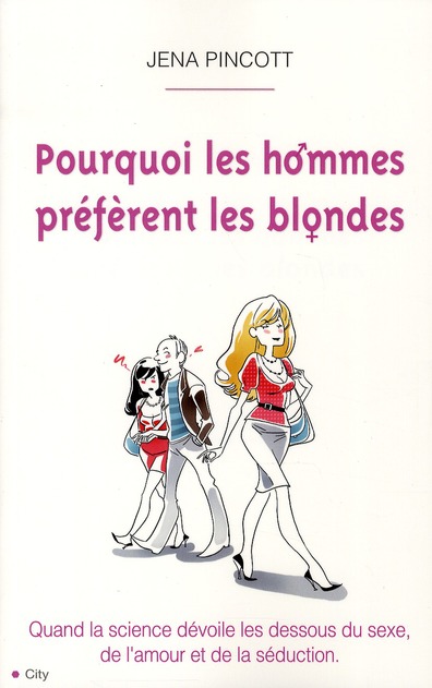 Pourquoi les hommes préfèrent les blondes