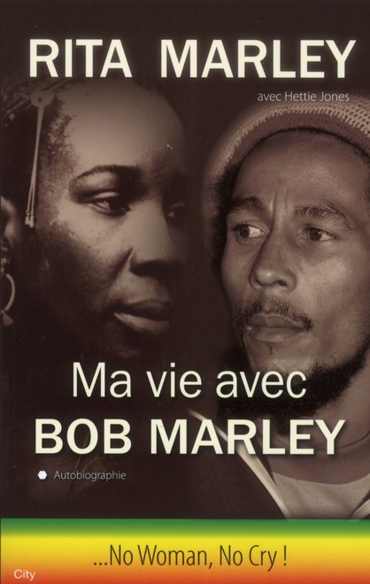 Ma Vie avec Bob Marley. No woman, No cry