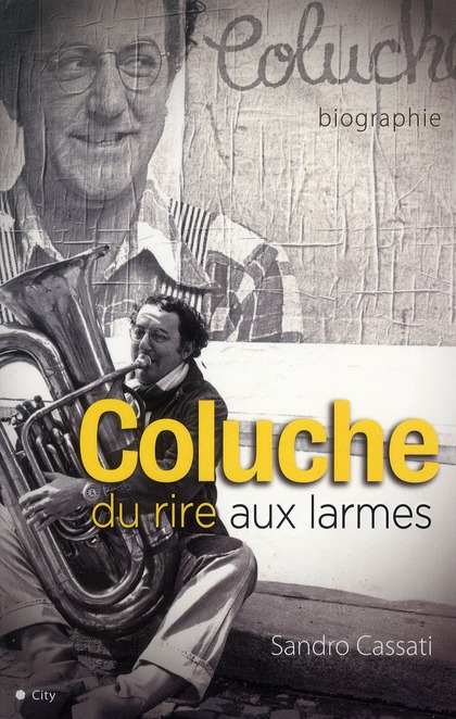 Coluche, du rire aux larmes