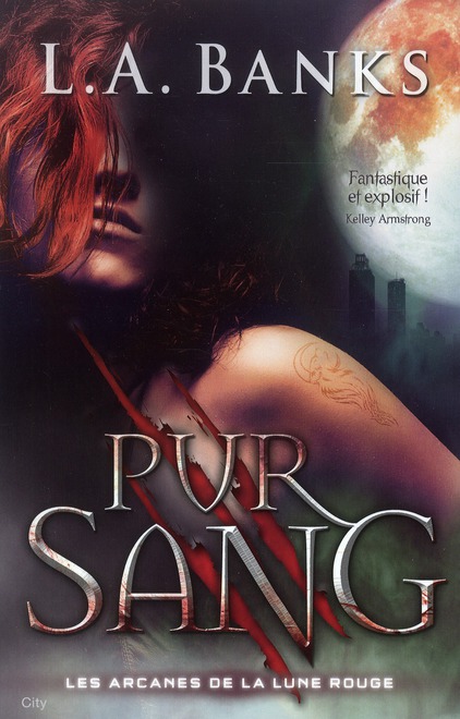 Les Arcanes de la Lune Rouge Tome 2 : Pur sang