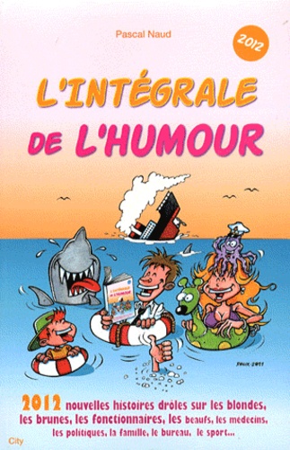 L'intégrale de l'humour. Edition 2012