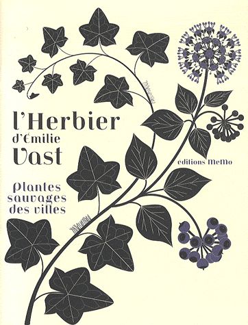 L'herbier d'Emilie Vast - Plantes sauvages des villes / Plantes sauvages des villes
