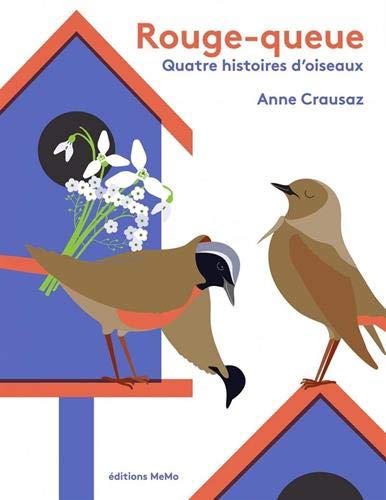 Rouge-queue. Quatre histoires d'oiseaux