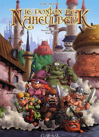 Le Donjon de Naheulbeuk Tome 9 : Troisième Saison. Partie 3