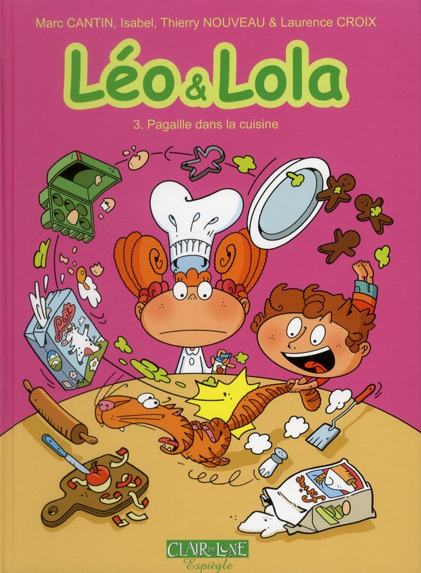 Léo et Léa Tome 3 : Pagaille dans la cuisine