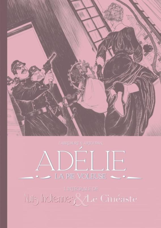 Adélie, La pie voleuse - Intégrale de Nuits Indiennes & Le Cinéaste