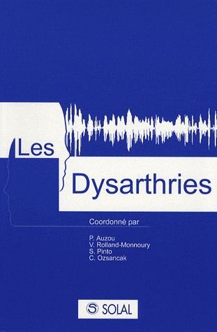Les dysarthries. Avec 1 CD-ROM