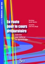 En route pour le cours préparatoire. Exercices pour renforcer les apprentissages