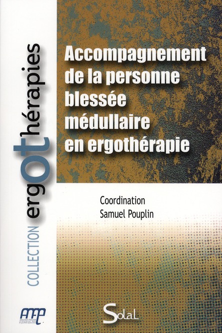 Accompagnement de la personne blessée médullaire en ergothérapie