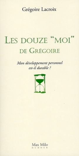 Les douze "Moi" de Grégoire. Mon développement personnel est-il durable ?