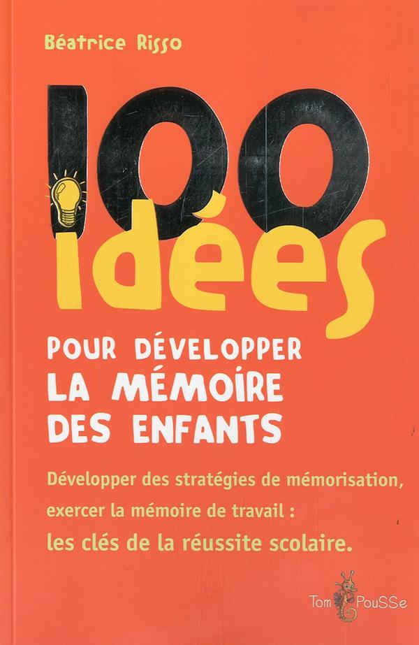 100 idées pour développer la mémoire des enfants
