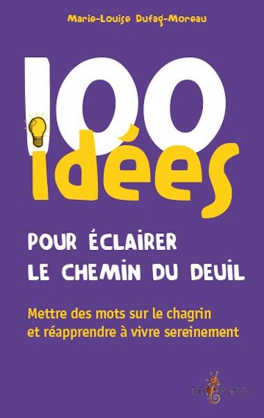100 idées pour éclairer le chemin du deuil
