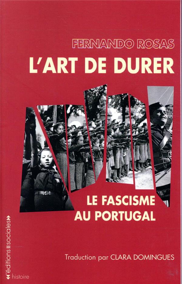 L'art de durer. Le fascisme au Portugal