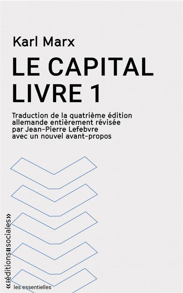 Le capital. Critique de l'économie politique, Tome 1