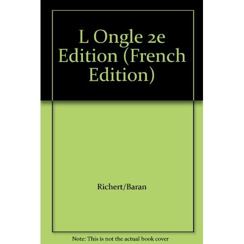 L'ongle. De la clinique au traitement, 2e édition