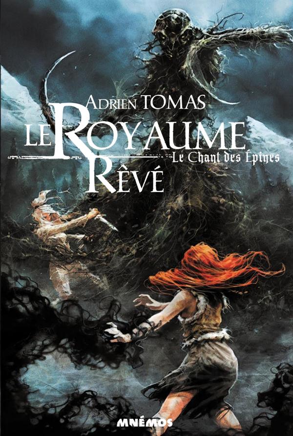 Le Chant des épines Tome 1 : Le Royaume Rêvé