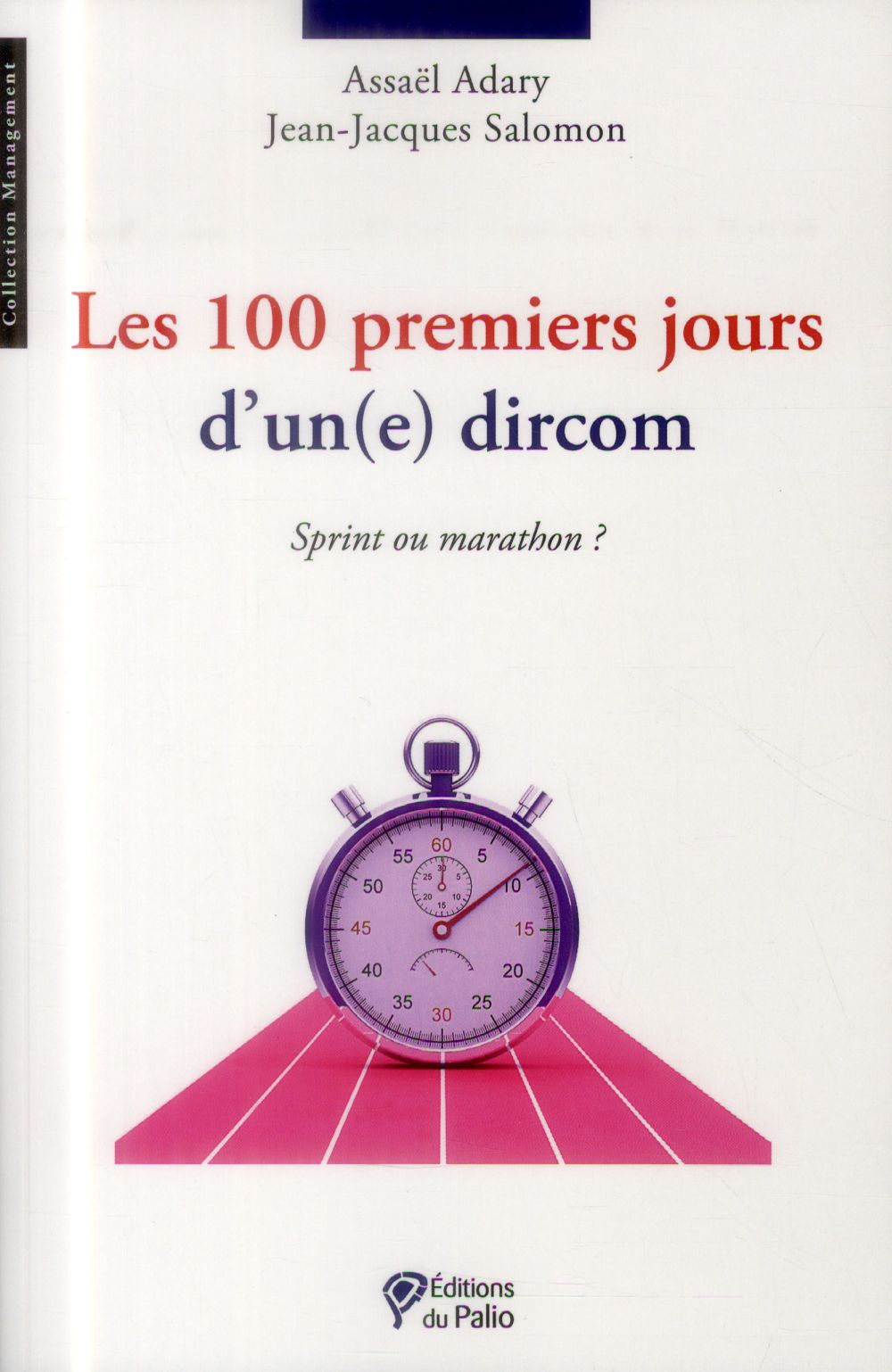 Les 100 premiers jours d'un(e) dircom. Sprint ou marathon ?