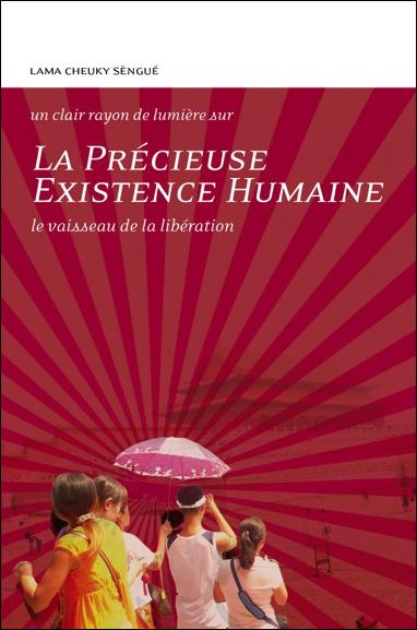La précieuse existence humaine