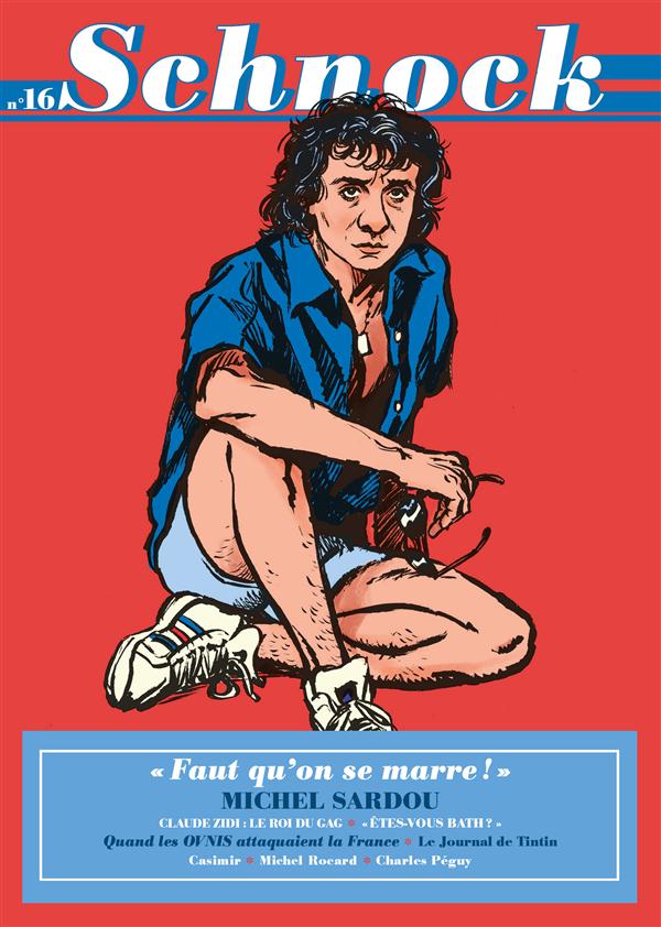 Schnock N° 16, Automne 2015 : Michel Sardou. "Faut qu'on se marre !"
