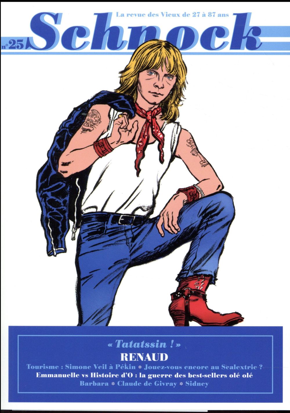 Schnock N° 25, hiver 2017 : Renaud. "Tatatssin !"