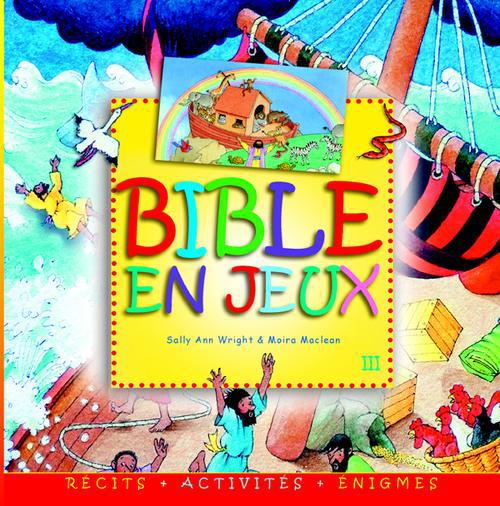 La Bible en jeux. Tome 3
