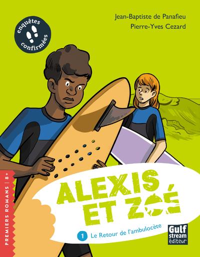 Alexis et Zoé Tome 1 : Le retour de l'ambulocète
