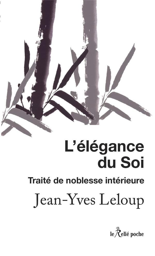 L'élégance du Soi. Petit traité de noblesse intérieure
