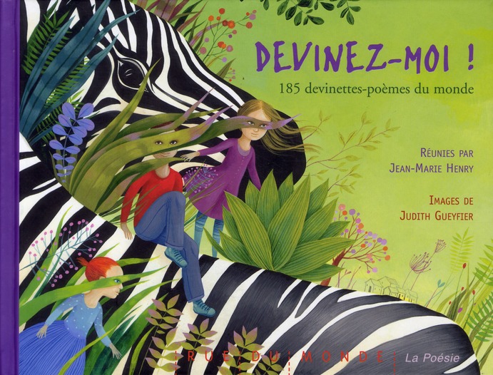 Devinez-moi ! 185 devinettes-poèmes du monde