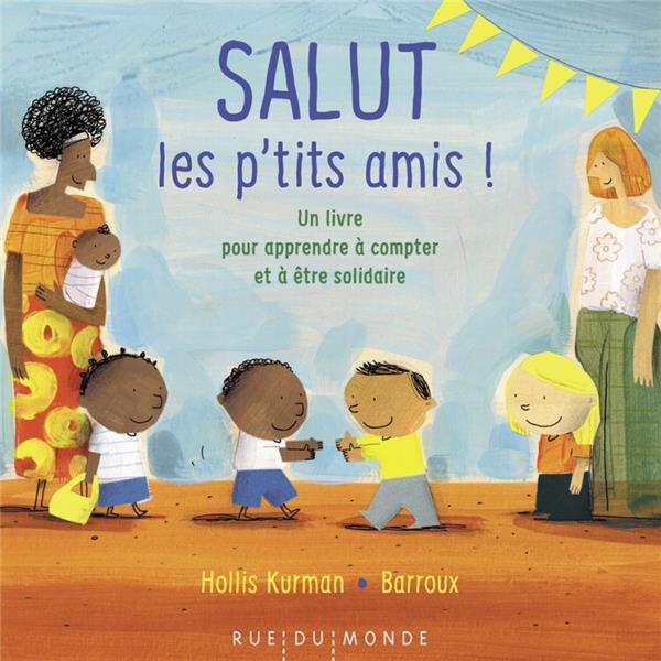 Salut les p'tits amis ! Un livre pour apprendre à compter et à être solidaire