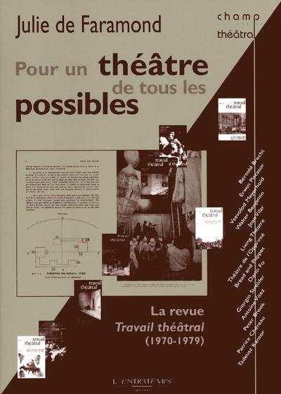 Pour un théâtre de tous les possibles. La revue Travail théâtral (1970-1979)